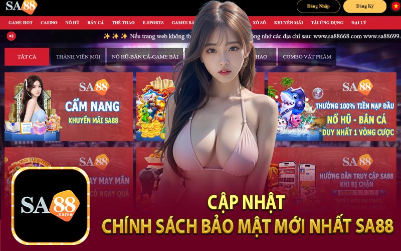 Cập Nhật Chính Sách Bảo Mật Mới Nhất Sa88